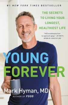 Hardcover Young Forever: The Secrets to Living Your Longest, Healthiest Life Book
