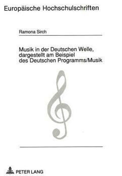 Paperback Musik in Der Deutschen Welle, Dargestellt Am Beispiel Des Deutschen Programms/Musik [German] Book