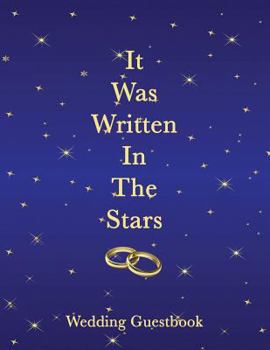 Paperback It Was Written In The Stars: Wedding Guestbook. Soft cover, Blue stars, 110 pages 8.5x11 Book