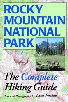 Paperback Rocky Mountain National Park: The Complete Hiking Guide Book