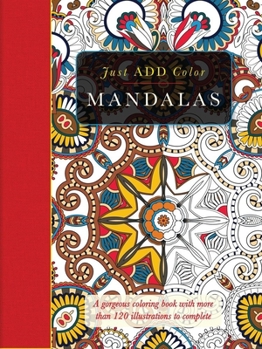 Paperback Mandalas: A Gorgeous Coloring Book with More Than 120 Illustrations to Complete Book