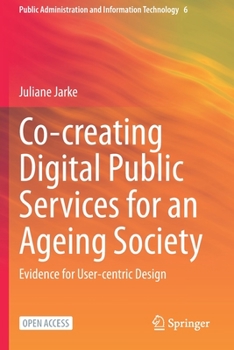 Paperback Co-Creating Digital Public Services for an Ageing Society: Evidence for User-Centric Design Book