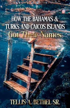 Paperback How The Bahamas & Turks And Caicos Got Their Names Book