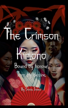 Hardcover The Crimson Kimono: Bound by Honour Torn By Desire. Book