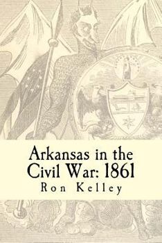 Paperback Arkansas in the Civil War: 1861: Diary of a State Book