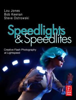 Paperback Speedlights & Speedlites: Creative Flash Photography at Lightspeed Book