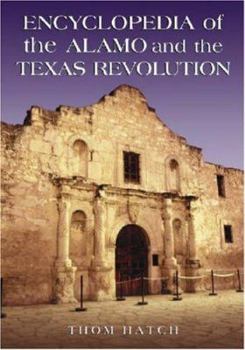 Paperback Encyclopedia of the Alamo and the Texas Revolution Book