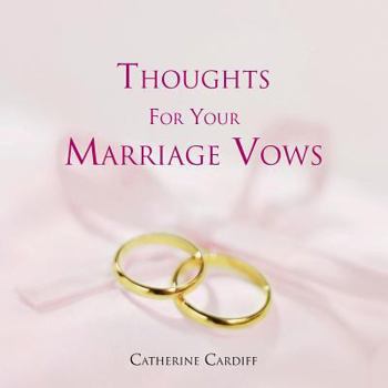 Paperback Thoughts for Your Marriage Vows Book