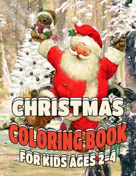 Paperback Christmas Coloring Book for Kids Ages 2-4: A Cute Coloring Book with Fun Easy and Relaxing Designs Book