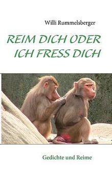 Paperback Reim Dich Oder Ich Fress Dich: Gedichte und Reime [German] Book