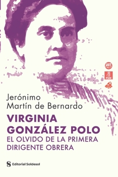 Paperback Virginia González Polo: El Olvido de la Primera Dirigente Obrera [Spanish] Book