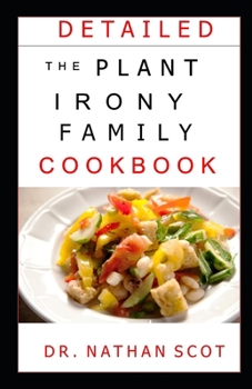 Paperback The Plant Irony Family Cookbook Book