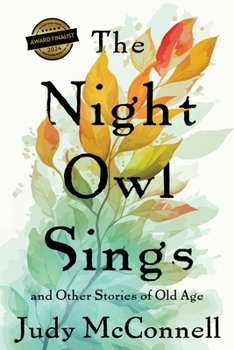 Paperback The Night Owl Sings: And Other Stories of Old Age Book