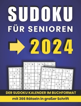 Paperback Sudoku für Senioren 2024: Der Sudoku Kalender im Buchformat mit 366 Rätseln in großer Schrift [German] Book