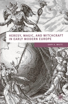 Paperback Heresy, Magic and Witchcraft in Early Modern Europe Book