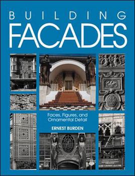Hardcover Building Facades: Faces, Figures, and Ornamental Details Book