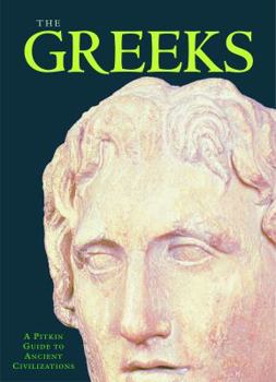Paperback The Greeks (Pitkin Guides to Ancient Civilizations) Book