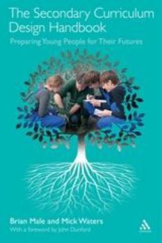 Paperback The Secondary Curriculum Design Handbook: Preparing Young People for Their Futures Book