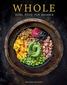 Paperback Whole: Bowl Food for Balance Book