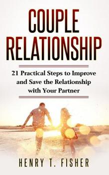 Paperback Couple Relationship: 21 Practical Steps to Improve and Save the Relationship with Your Partner Book