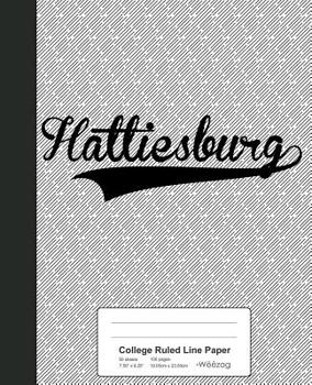 College Ruled Line Paper: HATTIESBURG Notebook