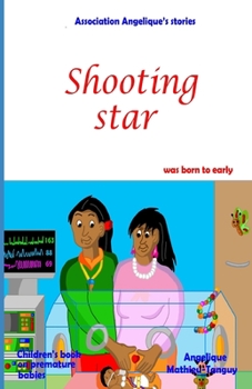 Paperback Shooting star was born to early (Children's book on premature babies) Book