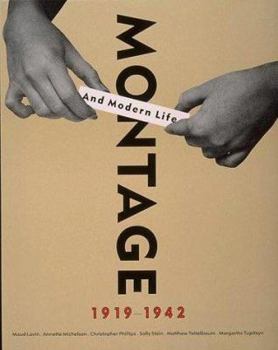 Hardcover Montage and Modern Life: 1919-1942 Book