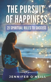 Paperback The Pursuit of Happiness: 21 Spiritual Rules to Success Book