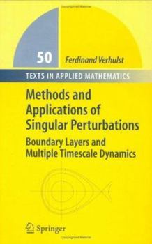 Hardcover Methods and Applications of Singular Perturbations: Boundary Layers and Multiple Timescale Dynamics Book