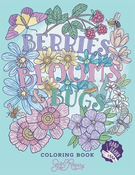 Paperback Berries, Blooms and Bugs: A Botanical Coloring Book