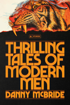 Hardcover Thrilling Tales of Modern Men: Stories Book