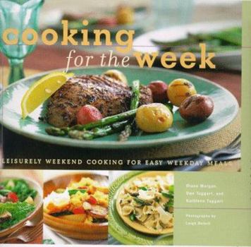 Paperback Cooking for the Week: Leisurely Weekend Cooking for Easy Weekday Meals Book