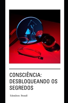 Paperback Consciência: Desbloqueando os Segredos [Portuguese] Book