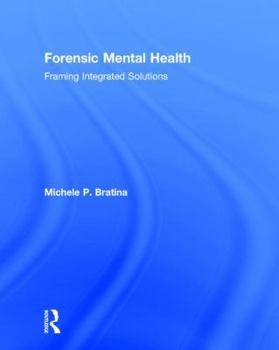 Hardcover Forensic Mental Health: Framing Integrated Solutions Book