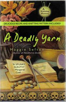 Hardcover A Deadly Yarn (A Knitting Mystery) Book