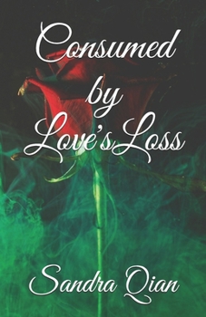 Paperback Consumed by Love's Loss Book