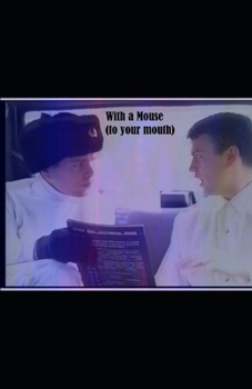 Paperback With a mouse (to your mouth) Book