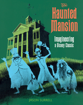 Paperback The Haunted Mansion: Imagineering a Disney Classic Book