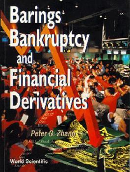 Barings Bankruptcy and Financial Derivatives