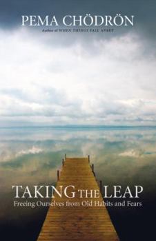 Hardcover Taking the Leap: Freeing Ourselves from Old Habits and Fears Book