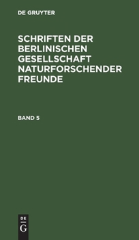 Schriften der Berlinischen Gesellschaft naturforschender Freunde