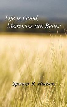 Paperback Life Is Good, Memories Are Better Book