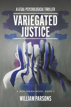 Paperback Variegated Justice: A Legal-Psychological Thriller: Book II Book