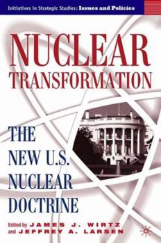 Hardcover Nuclear Transformation: The New Nuclear U.S. Doctrine Book