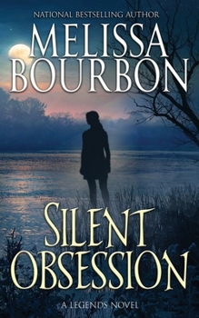 Silent Obsession (A Legends Novel) - Book #2 of the Deadly Legends