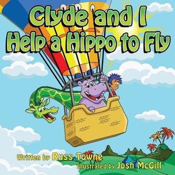 Paperback Clyde and I Help a Hippo to Fly Book