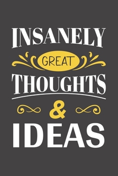 Insanely Great Thoughts & Ideas: Blank lined journal