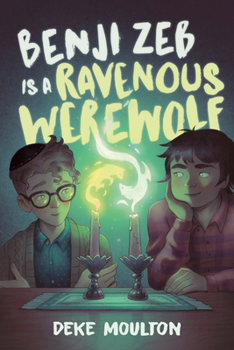 Hardcover Benji Zeb Is a Ravenous Werewolf Book