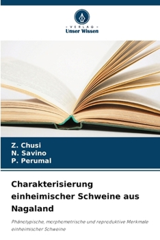 Paperback Charakterisierung einheimischer Schweine aus Nagaland [German] Book