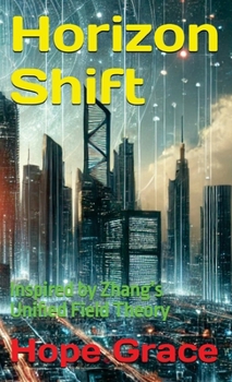 Horizon Shift: Inspired by Zhang’s Unified Field Theory (Zhang XiangQian’s Extraterrestrial Technology ????????)